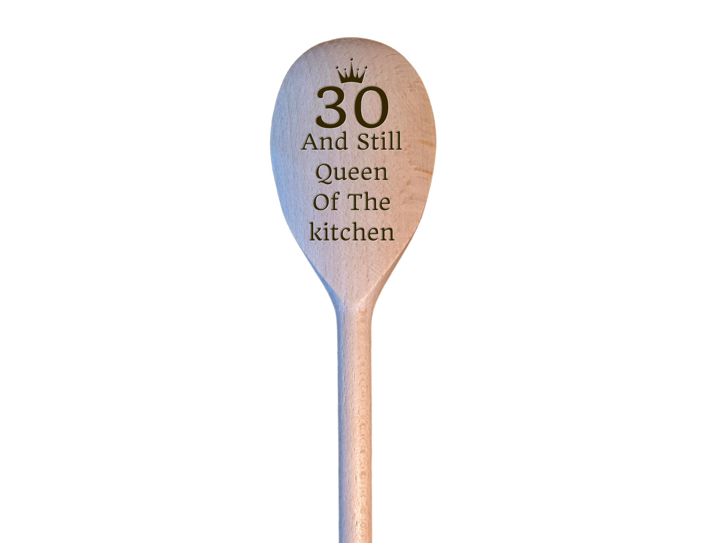 Engraved Birthday Spoon “Still Queen of the Kitchen” – 30th to 100th + Optional Handle Message