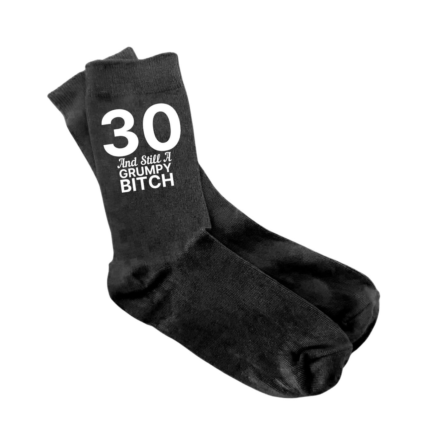 30 And Still A Grumpy Bitch - Ladies Socks Size 4-7